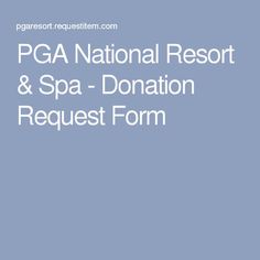 the pga national resort and spa donation request form is shown in white on a blue background