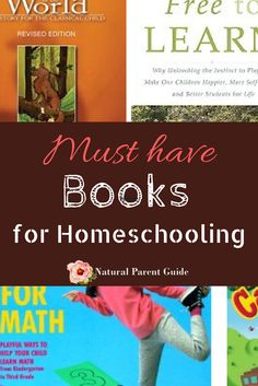 four books about homeschooling with the title must have books for homeschoolining