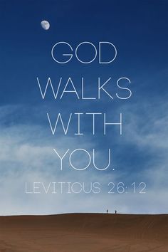 a poster with the words god walks with you