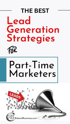 the best lead generation strategy for part - time marketers cover art print design graphic