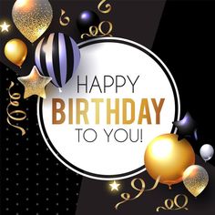 happy birthday to you card with balloons and confetti in gold, black and white