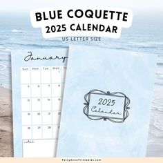 two calendars with the words blue coquette on them next to the ocean