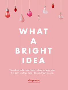 an advertisement for bright idea with hanging light bulbs and the words, what a bright idea