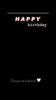 a black background with the words happy birthday written in red and pink on top of it