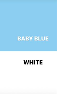 a baby blue and white background with the words, baby blue written in black on it