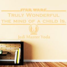 a star wars wall decal that says truly wonderful the mind of a child is