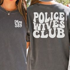 Personalized Police Wife Comfort Colors T-shirt is the perfect custom gift for a law enforcement officer's wife or wife to be!  In the personalization box, enter the number or last name for the front pocket of the shirt. (Ex: 589 or Smith) This shirt runs true to size.  If you want an oversized look, please order one size up.  If you want the oversized dress look, please size up two sizes. This is made with a 1717 Comfort Colors, garment-dyed t-shirt. Made with 100% ring-spun cotton, soft-washed Police Girlfriend, Police Wife Shirt, Deputy Wife, Police Officer Wife, Htv Shirts, Leo Wife, Mommy Things, Wife To Be, Girlfriend Shirts