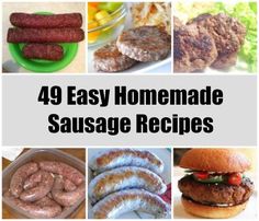 some sausages and hamburger patties are shown with the words, 39 easy homemade sausage recipes