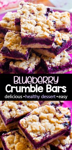 blueberry crumble bars stacked on top of each other with the words, delicious healthy dessert