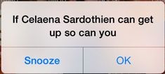 a sign that says if celena sarothhen can get up so can you