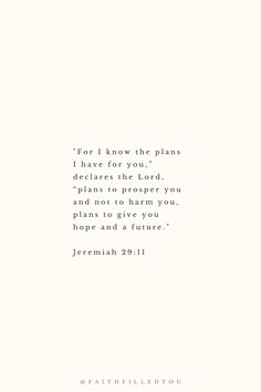 Jeremiah 29:11 from the Bible Bible Verse To Trust In God, Right Time Bible Verse, Bible Verse To Keep Going, Scripture About Change, Bible Verse Trust In The Lord, Bible Verse For Trust, Promise Verses From Bible, Study Bible Verse, Bible Verse About New Beginnings