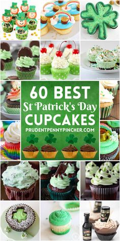 st patrick's day cupcakes collage with the words, 60 best st patrick's day cupcakes