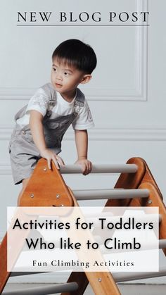 Activities for Toddlers Who Like to Climb Activities For Toddlers, News Blog, Motor Skills