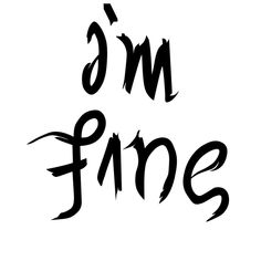 Save Me Tattoo, I'm Fine Save Me, Divorce Tattoo, Save Me Im Fine, Ambigram Tattoo, Earthy Tattoos, Health Tattoo, Im Fine, Bts Tattoos