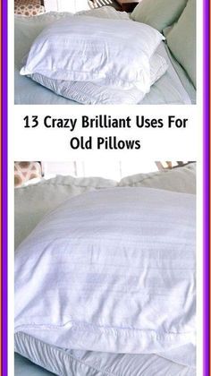 two pictures of pillows with the words, 13 crazy brilliant uses for old pillows