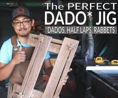 the perfect dado'jig for dados, half laps, rabbits