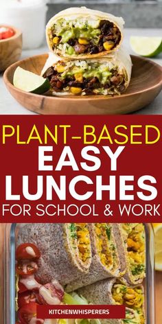 plant - based easy lunches for school and work