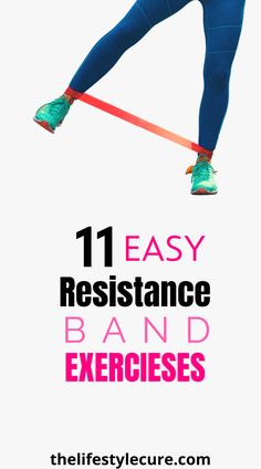 a woman jumping with the words 11 easy resistance band exercises on her leggings