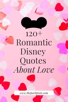 the words, romantic disney quotes about love are surrounded by hearts