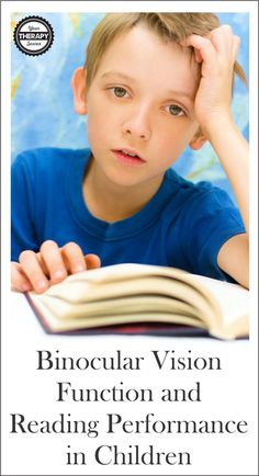 Binocular Vision Function and Reading Performance in Children Visual Activities, Educational Therapy, Normal Values, Visual Perception Activities, Visual Processing