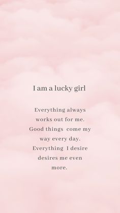 a pink background with the words i am a lucky girl