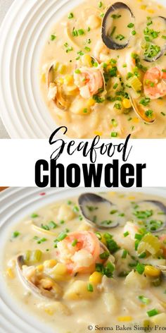 A top down shot of a  white bowl filled with Seafood Chowder and topped with chopped chives. The bottom photo is a side shot of a white bowl filled with Seafood Chowder and topped with chives. There is a white banner between the two photos with black text Seafood Chowder. Seafood Chowder Soup, Seafood Delight, Seafood Soup Recipes, Creamy Seafood, Lump Crab Meat, Seafood Bisque, Shrimp Scallops