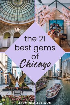 the 21 best gems of chicago with text overlay that reads, the 21 best gems of chicago