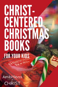 christmas books for kids with the title, christ - centered christmas books for your kids