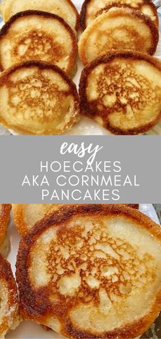 some pancakes are on a plate with the words easy hoescakes aka cornmeal pancakes