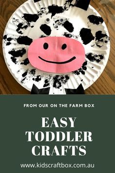 a paper plate with a cow on it and the text easy toddler crafts from our on the farm box