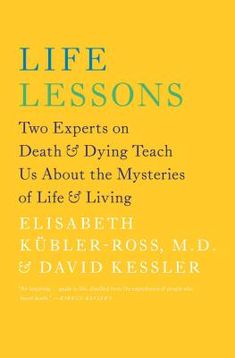 Ten years after Elisabeth Kbler-Ross's death: "An inspiring...guide to life, distilled from the experiences of people who face death" (Kirkus Reviews)--the beloved classic now with a new introduction and updated resources section. Is this really how I want to live my life? Each one of us at some point asks this question. The tragedy is not that life is short, but that we often see only in hindsight what really matters. In her first book on life and living, Elisabeth Kbler-Ross joined with David Books About Life Lessons, David Kessler, Elisabeth Kübler-ross, Learning Patience, Louise Hay, Back To School Activities, Famous Books, Inspirational Books, Book Of Life