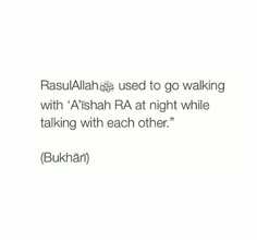 the text reads, rasulah used to go walking with ash ra at night while talking