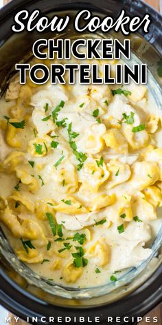 slow cooker chicken tortelli in a crock pot with text overlay