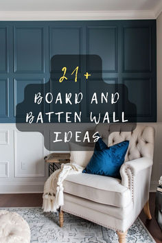 a white chair sitting in front of a blue wall with the words board and batten wall ideas on it