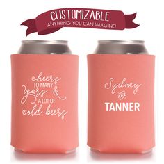 two pink can coolers with white lettering on them