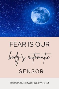 the words fear is our body's automatic sensor in front of a night sky