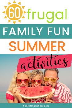 family fun summer activities with text overlay that reads 60 frugal family fun summer activities