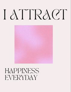 the cover of i attractt's new book, happiness is every day with an abstract pink square