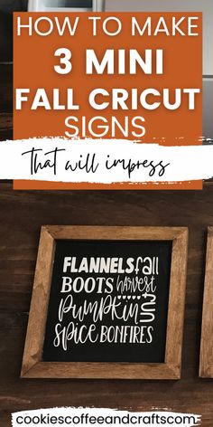 three signs with the words how to make 3 mini fall cricut signs that will inspire