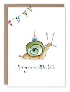 Snail Belated Birthday Card – Biely & Shoaf Co. Louise Mulgrew, Brighton England, Watercolor Birthday Cards, Belated Birthday Card, Birthday Card Drawing, Late Birthday, Watercolor Birthday, Bday Cards, Art Carte