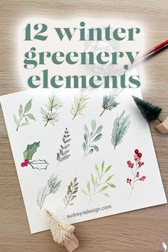 the 12 winter greenery elements are displayed on top of a table with pencils