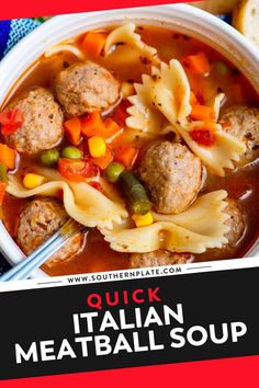 a bowl of italian meatball soup with a spoon in it and the title overlay reads quick italian meatball soup