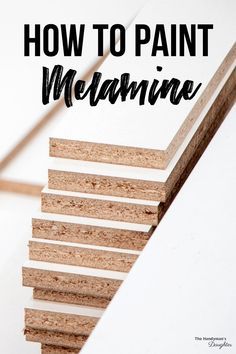 the words how to paint melanine on top of wood planks with text overlay