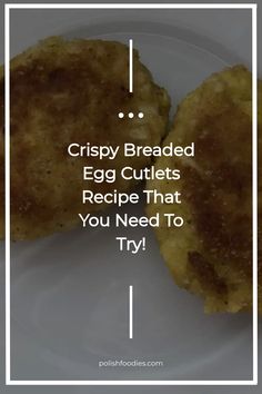 two fried eggs on a plate with the words crispy breaded egg cutlets recipe that you need to try