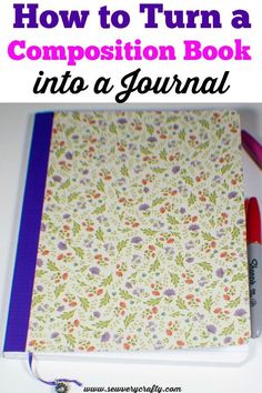 a notebook with the title how to turn a composition book into a journal