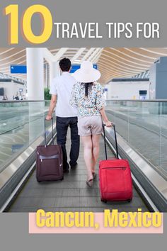 two people with luggage walking down an escalator at the airport text reads 10 travel tips for cancun, mexico