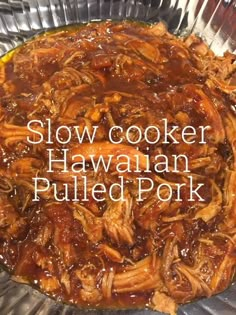 slow cooker hawaiian pulled pork is shown in a pan with the words slow cooker hawaiian pulled pork