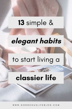 How To Be Sophisticated Tips, How To Reinvent Your Style, How To Be Graceful And Elegant, How To Be A Classy Lady, How To Be Elegant Woman, How To Be Classy And Elegant, How To Look Classy And Elegant, How To Be Soft And Feminine, Simple Feminine Style