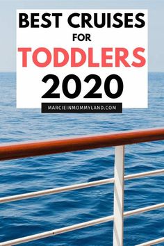 the top 10 best cruises for toddlers in 2020 with text overlay that reads, best cruises for toddlers