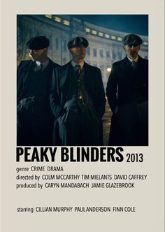 the poster for peaky binders 2013 shows three men standing in front of a building